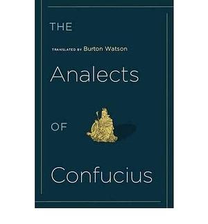 (The Analects of Confucius)  By (author) Burton Watson  November, 2009 by Confucius, Confucius