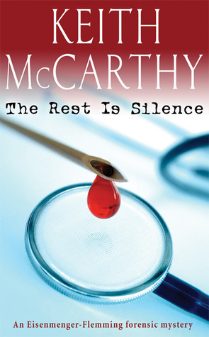 The Rest Is Silence by Keith McCarthy
