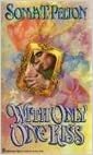 With Only One Kiss by Sonya T. Pelton