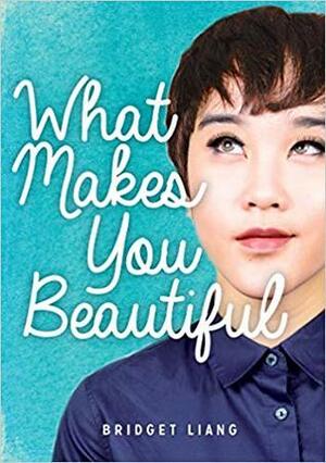 What Makes You Beautiful by Bridget Liang