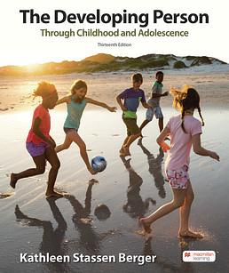 Developing Person Through Childhood and Adolescence by Kathleen Stassen Berger