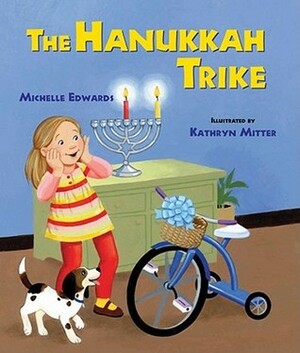The Hanukkah Trike by Kathryn Mitter, Michelle Edwards