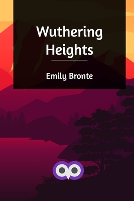 Wuthering Heights by Emily Brontë