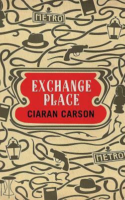 Exchange Place: A Belfast Triller by Ciaran Carson