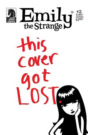 Emily The Strange, Vol. 1 Issue 2: This Cover Got Lost (The Lost Issue) by Rob Reger, Buffy Visick, Brian Brooks, Jessica Gruner