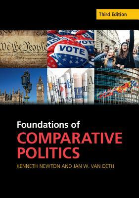 Foundations of Comparative Politics: Democracies of the Modern World by Kenneth Newton, Jan W. Van Deth