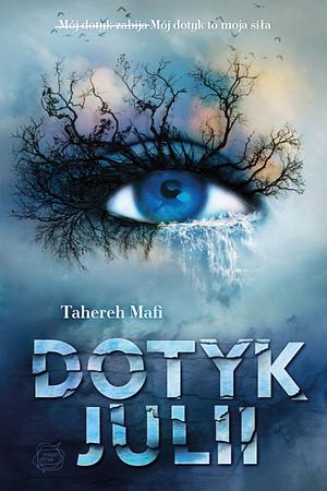 Dotyk Julii by Tahereh Mafi