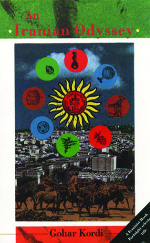 An Iranian Odyssey by Gohar Kordi