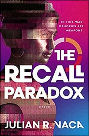 The Recall Paradox by Julian R. Vaca