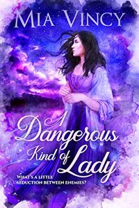 A Dangerous Kind of Lady by Mia Vincy