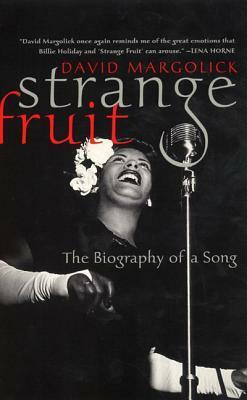 Strange Fruit: The Biography of a Song by David Margolick, Hilton Als