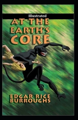 At the Earth's Core Illustrated by Edgar Rice Burroughs