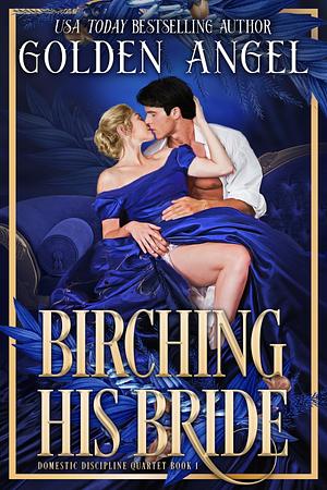 Birching His Bride by Golden Angel