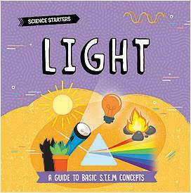 Light: A Guide to Basic STEM Concepts by Anne O'Daly