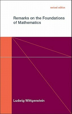 Remarks on the Foundations of Mathematics by Rush Rhees, Georg Henrik von Wright, G.E.M. Anscombe, Ludwig Wittgenstein