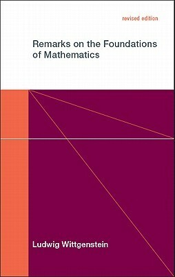 Remarks on the Foundations of Mathematics by Rush Rhees, Ludwig Wittgenstein, G.E.M. Anscombe, Georg Henrik von Wright