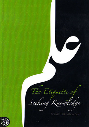 The Etiquette of Seeking Knowledge by Abu 'Abdillah Murad, بكر أبو زيد