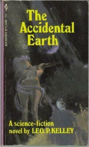 The Accidental Earth by Leo P. Kelley