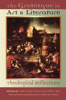 The Grotesque in Art and Literature: Theological Reflections by 