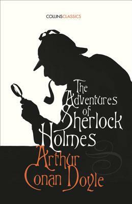 The Adventures of Sherlock Holmes (Collins Classics) by Arthur Conan Doyle