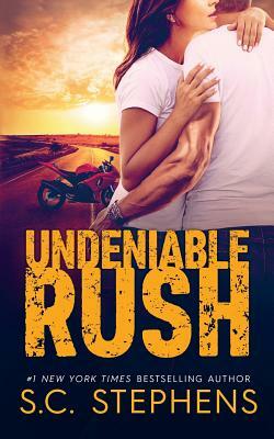 Undeniable Rush by S. C. Stephens