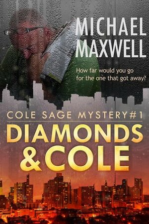 Diamonds and Cole by Micheal Maxwell