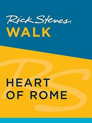 Rick Steves Walk: Heart of Rome by Rick Steves, Gene Openshaw