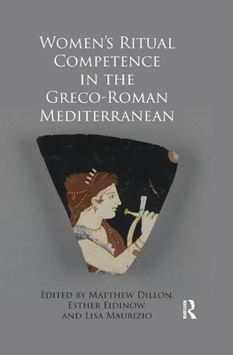 Women's Ritual Competence in the Greco-Roman Mediterranean by 