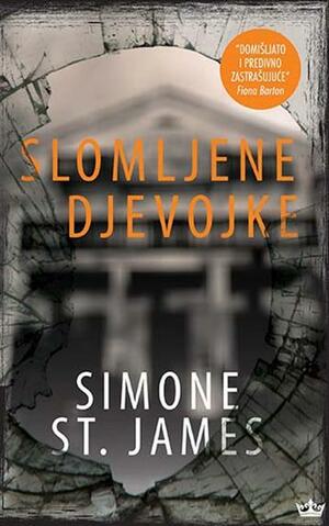 Slomljene djevojke by Simone St. James