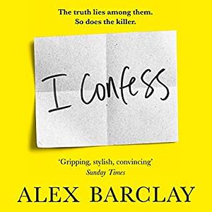 I Confess by Alex Barclay