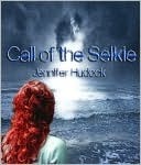 Call of the Selkie by Jennifer Melzer