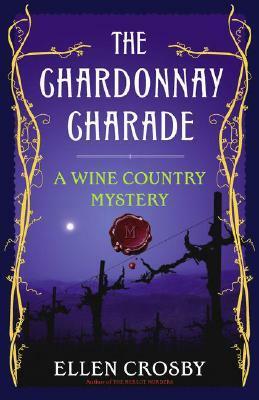 The Chardonnay Charade by Ellen Crosby