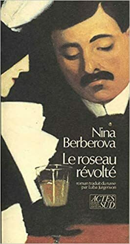 Le Roseau Révolté by Nina Berberova