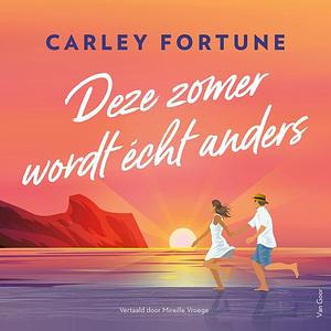 Deze zomer wordt écht anders by Carley Fortune