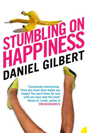 Stumbling on Happiness by Daniel Gilbert