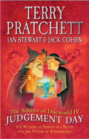 Judgment Day: Science of Discworld IV: A Novel by Ian Stewart, Jack Cohen, Terry Pratchett