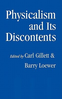 Physicalism and Its Discontents by Carl Gillett