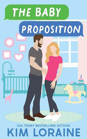 The Baby Proposition by Kim Loraine