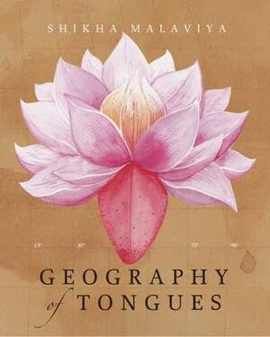 Geography Of Tongues by Shikha Malaviya