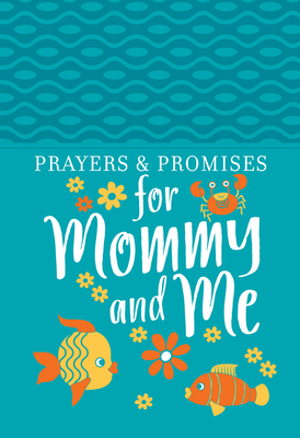 Prayers & Promises for Mommy and Me by Broadstreet Publishing Group LLC