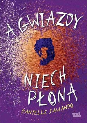 A gwiazdy niech płoną by Danielle Jawando