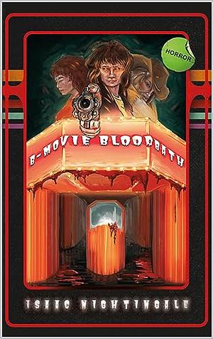 B-Movie Bloodbath  by Isaac Nightingale