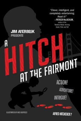 A Hitch at the Fairmont by Jim Averbeck