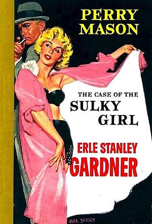 The Case of the Sulky Girl by Erle Stanley Gardner