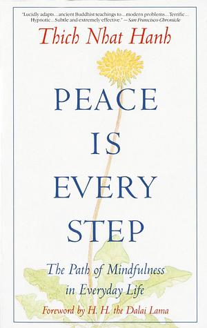 Peace is Every Step by Thích Nhất Hạnh