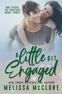 A Little Bit Engaged by Melissa McClone
