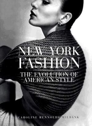 New York Fashion by Caroline Rennolds Milbank