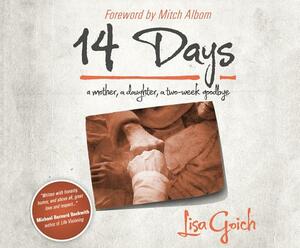 14 Days: A Mother, a Daughter, a Two Week Goodbye by Lisa Goich