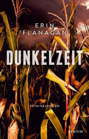 Dunkelzeit by Erin Flanagan, Erin Flanagan