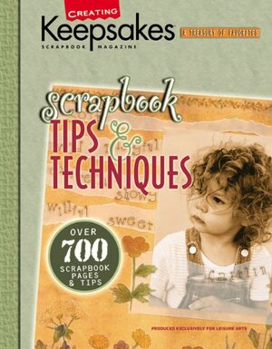 Scrapbook Tips & Techniques by Creating Keepsakes